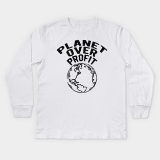 Earth Day - Planet over profit Kids Long Sleeve T-Shirt
